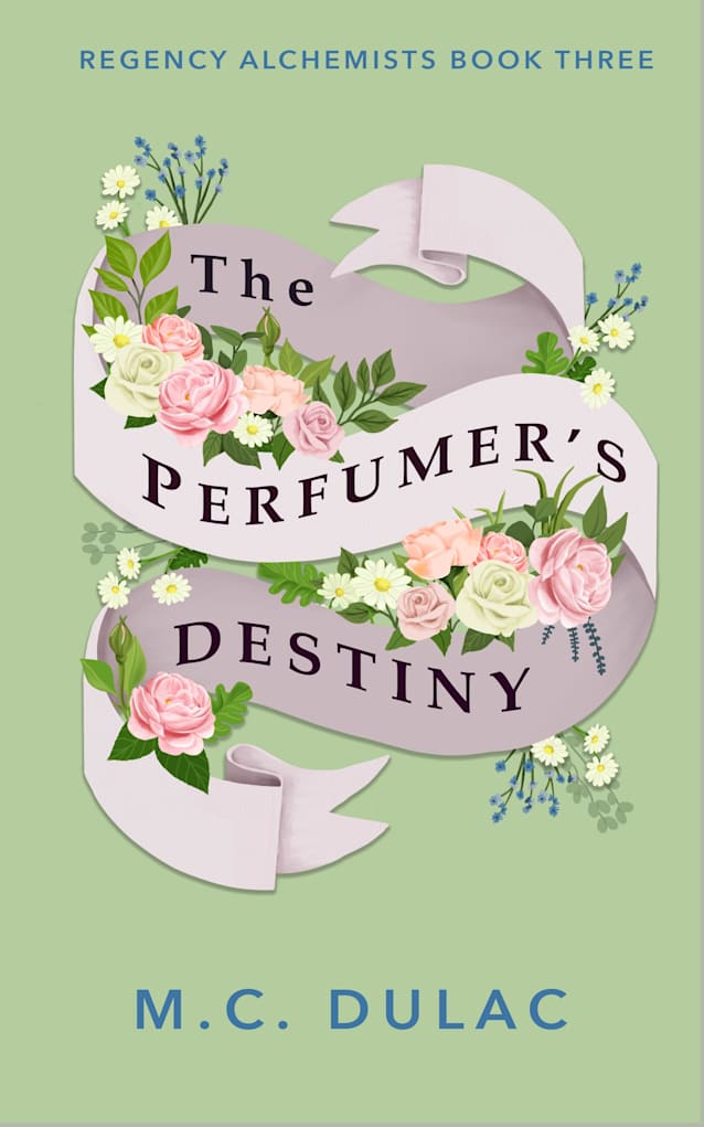 The Perfumer’s Destiny: A Regency Mystery (Regency Alchemists Book 3)
