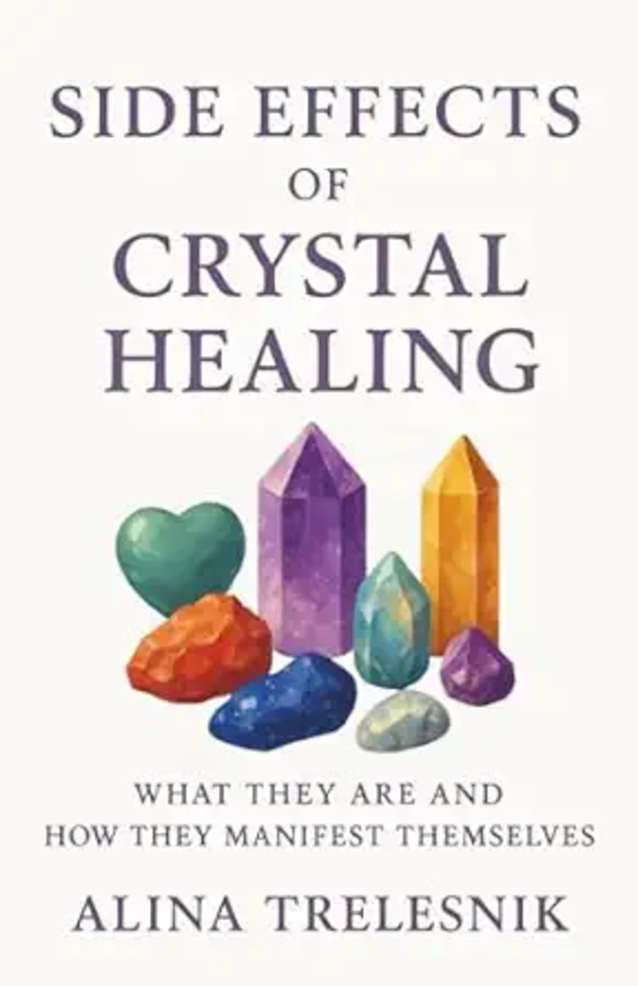Side Effects Of Crystal Healing