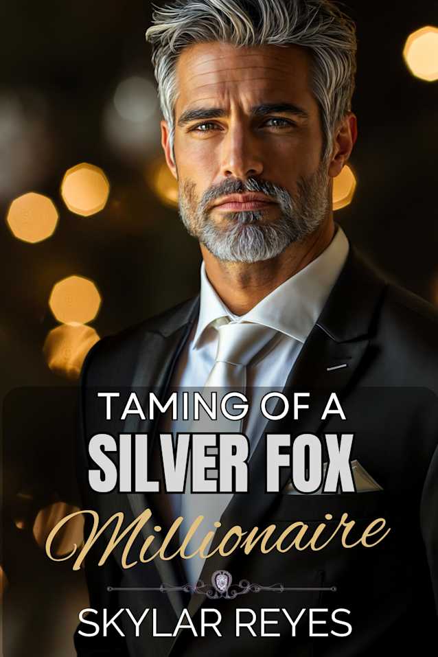 Taming of a Silver Fox Millionaire