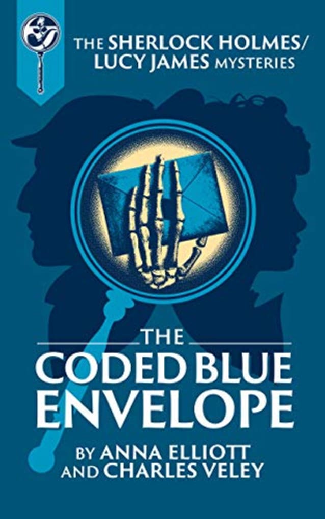 The Coded Blue Envelope: A Sherlock Holmes and Lucy James Mystery (Sherlock Holmes and Lucy James Mysteries Book 23)