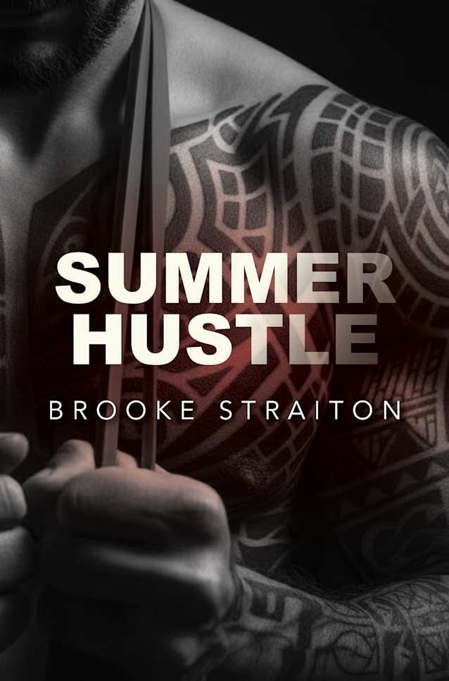 Summer Hustle: A hot mess of sweat, spice, and sarcasm (Summer Series Book 2)