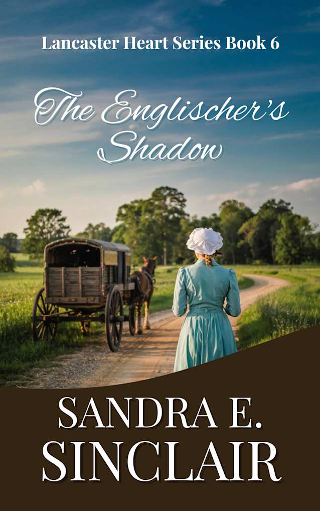 The Englischer’s Shadow (Lancaster Hearts Book 6)