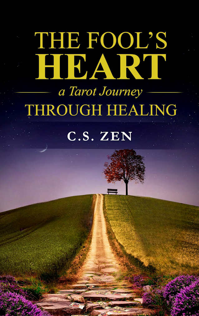 The Fool`s Heart: A Tarot Journey Through Healing