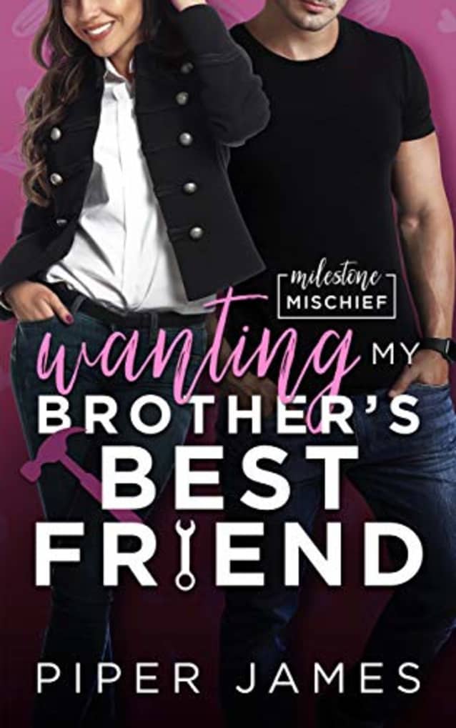 Wanting My Brother’s Best Friend: Milestone Mischief #4