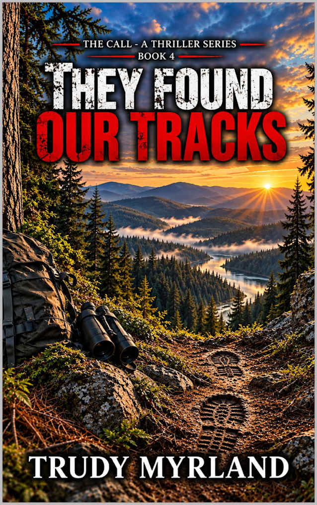 They Found Our Tracks (The Call - A Thriller Series Book 4)