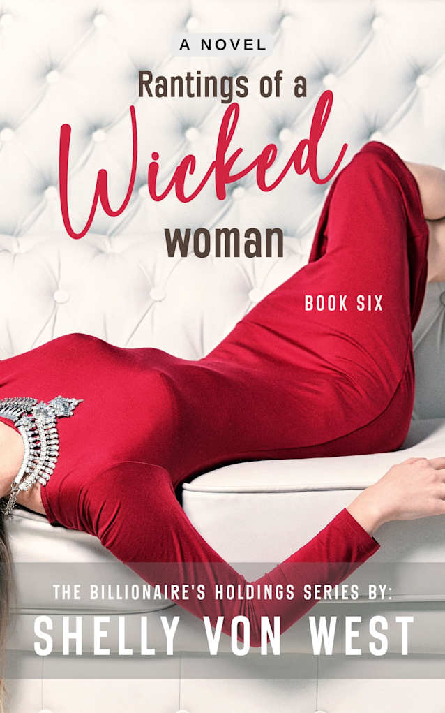 The Billionaire’s Holdings: Rantings of a Wicked Woman