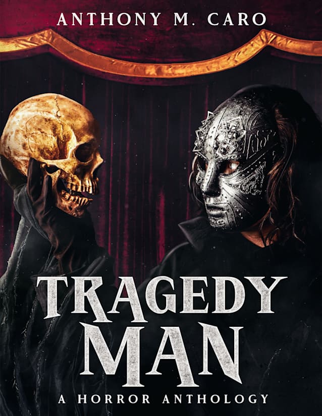 Tragedy Man: A Horror Anthology
