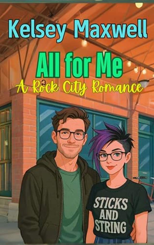 All for Me: A Rock City Romance, Book 2