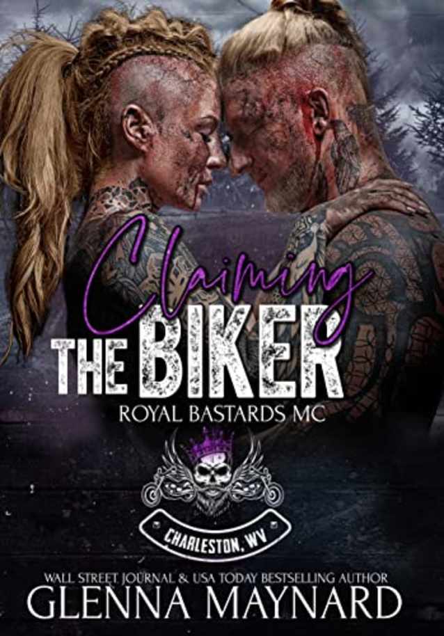Claiming The Biker (Royal Bastards MC: Charleston, WV Book 9)