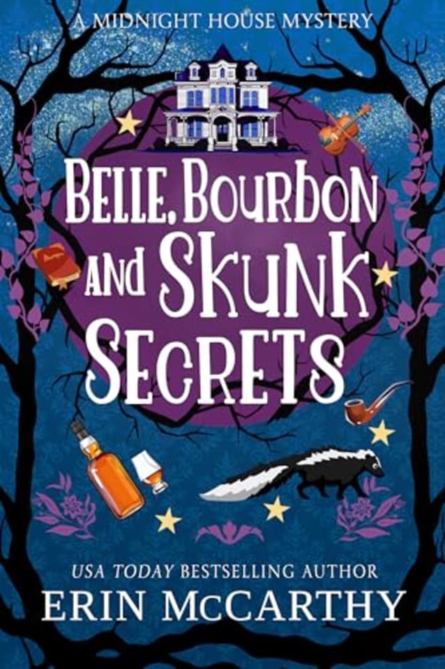 Belle, Bourbon, and Skunk Secrets (A Midnight House Mystery Book 2)