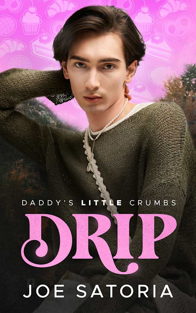 Drip: An MM Age Play Romance (Daddy’s Little Crumbs Book 2)