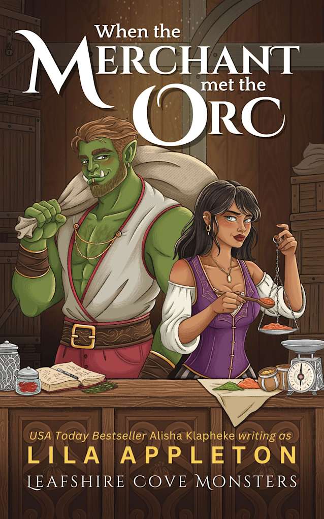 When the Merchant Met the Orc: A Cozy Fantasy Monster Romance (Leafshire Cove Monsters Book 4)