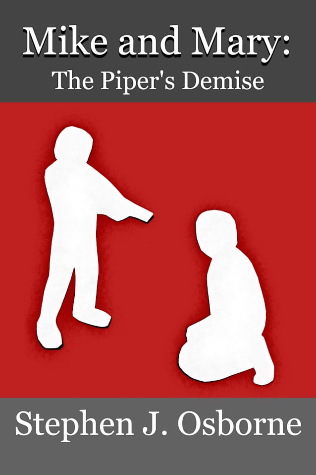 Mike and Mary: The Piper’s Demise