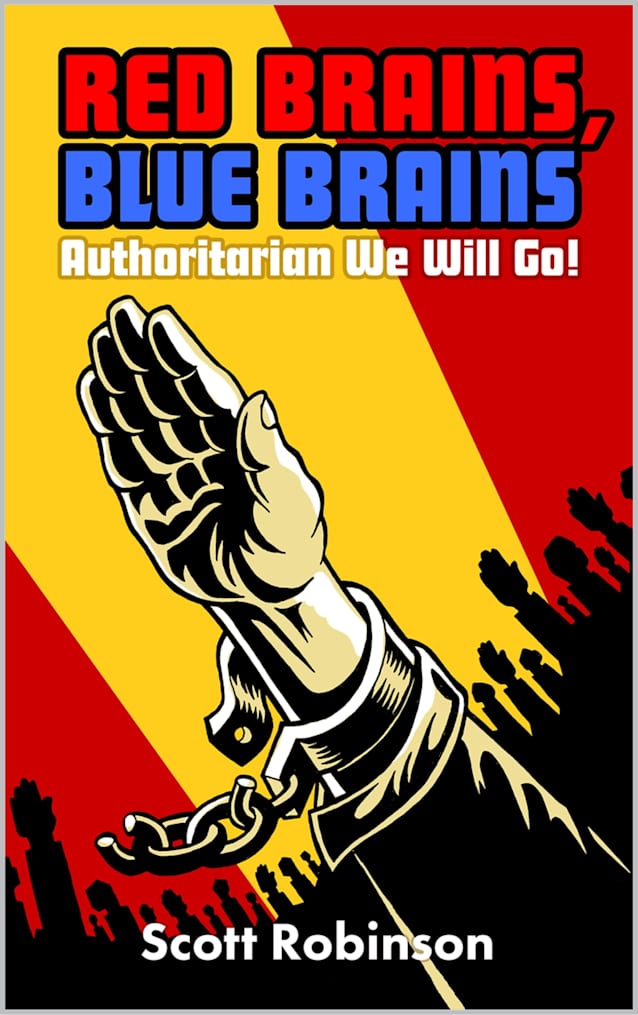 Red Brains, Blue Brains: Authoritarian We Will Go!