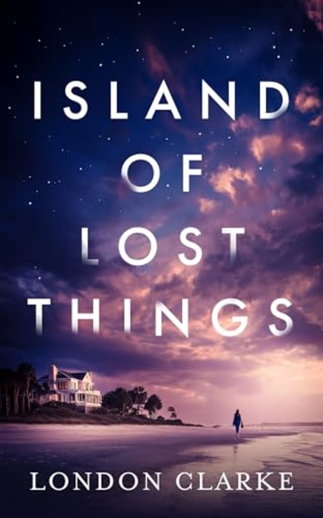Island of Lost Things: A friends-to-lovers romance of messy pasts and second chances (Songs for the Lost Book 1)