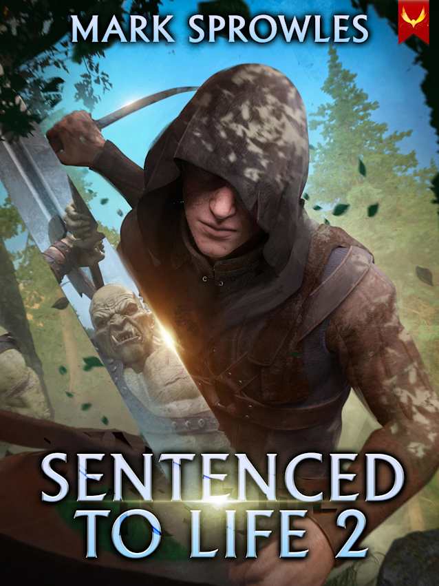 Sentenced to Life 2: A LitRPG Adventure