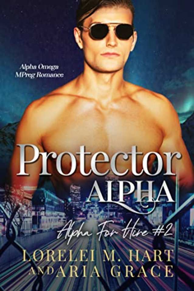 Protector Alpha: Alpha Omega MPreg Romance (Alpha For Hire Book 2)