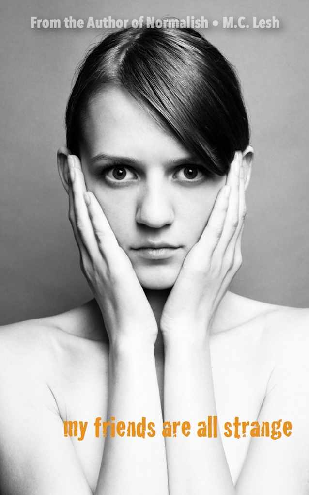 My Friends Are All Strange (Normalish Book 2)