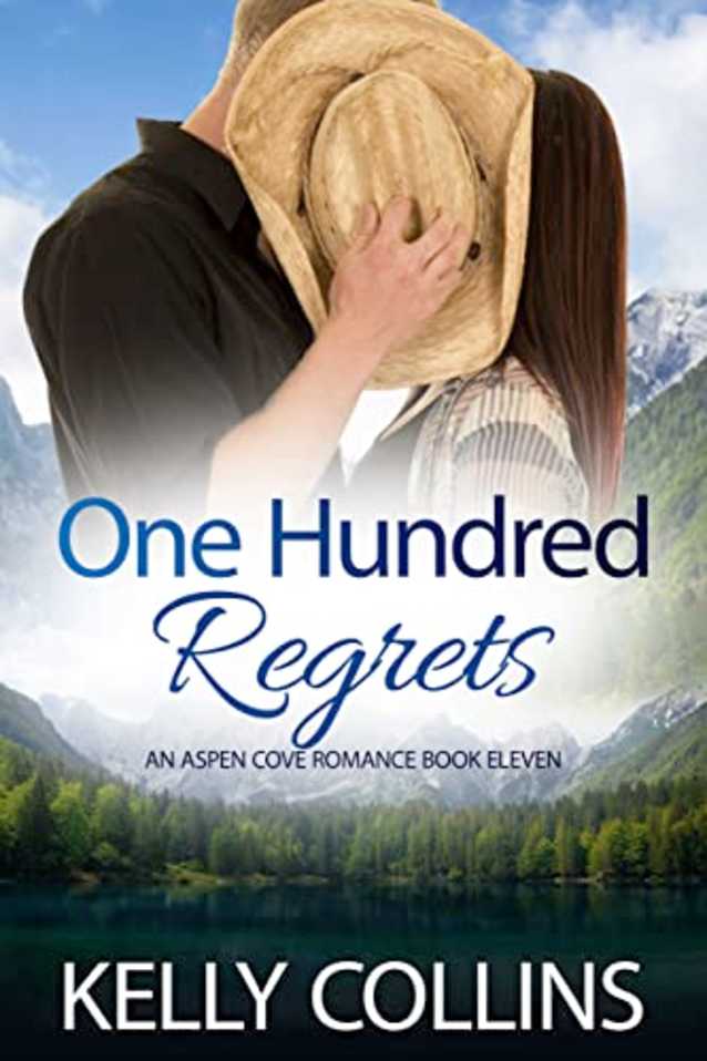 One Hundred Regrets: A Small Town Romance (An Aspen Cove Romance Book 11)