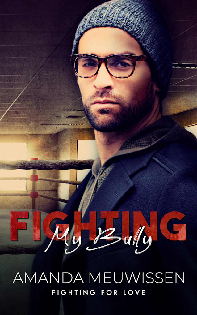 Fighting My Bully (Fighting for Love)