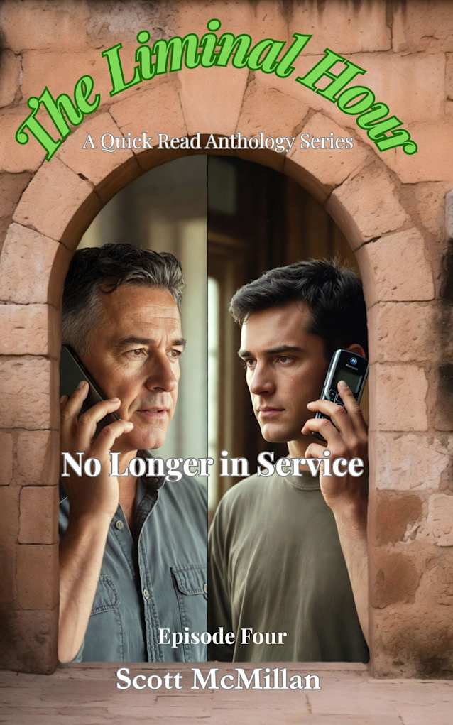 No Longer in Service: The Liminal Hour - Episode Four (The Liminal Hour: a quick read anthology series)