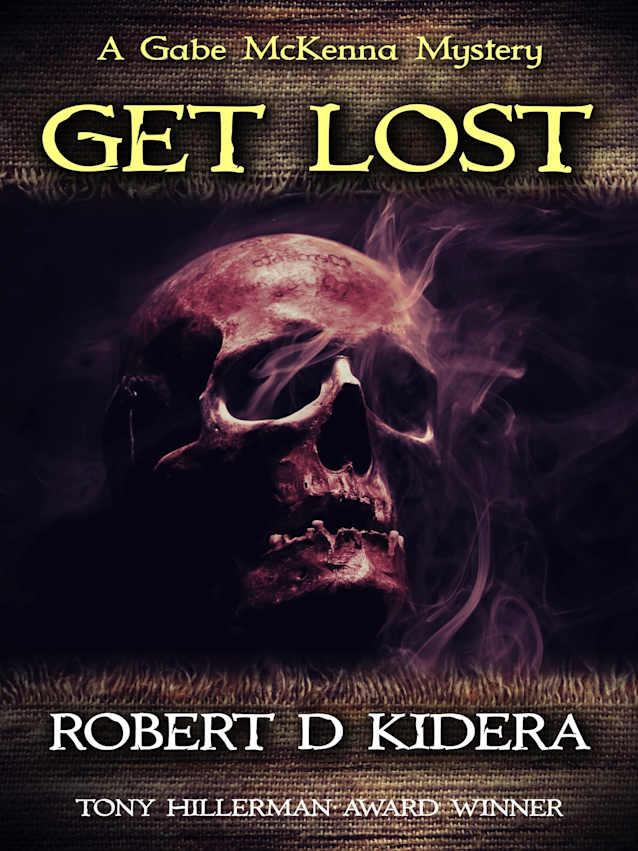 GET LOST: A Gabe McKenna Mystery - Book 2 (Gabe McKenna Mystery Series)