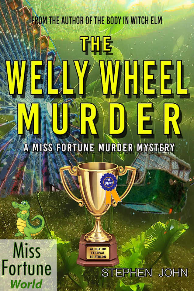 The Welly Wheel Murder (A Miss Fortune Cozy Murder Mystery, #1)
