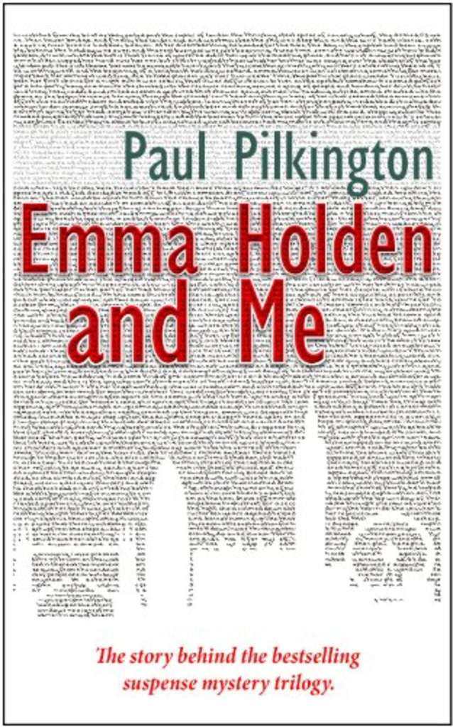 Emma Holden and Me: The story behind the bestselling suspense mystery trilogy