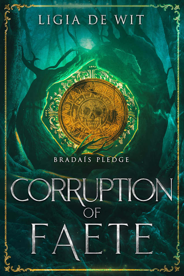 Corruption of Faete (Bradaís Pledge Book 3)