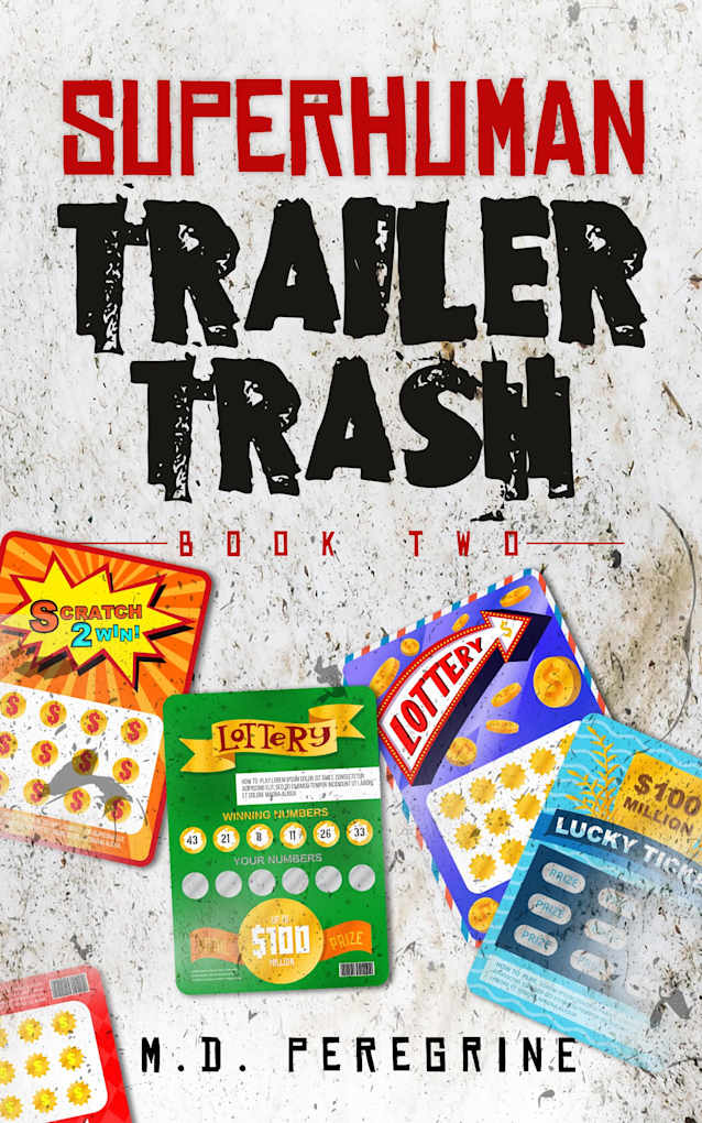 Superhuman Trailer Trash - Book Two -