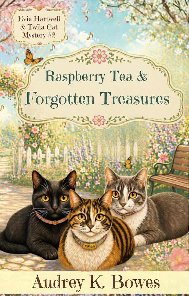 Raspberry Tea & Forgotten Treasures (Evie Hartwell and Twila Cat Mysteries Book 2)