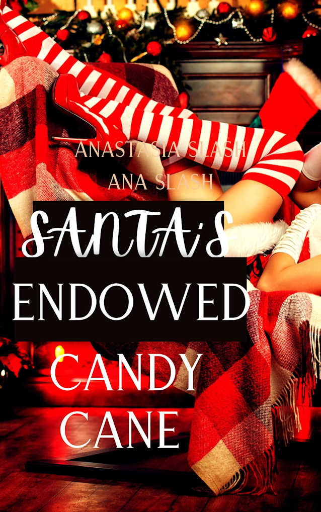 Santa’s Endowed Candy Cane : An Age Gap Romance (TRILLIONAIRE OLDER MAN YOUNGER WOMAN ROMANCE Book 83)