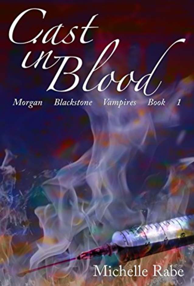 Cast in Blood (Morgan Blackstone Vampires Book 1)