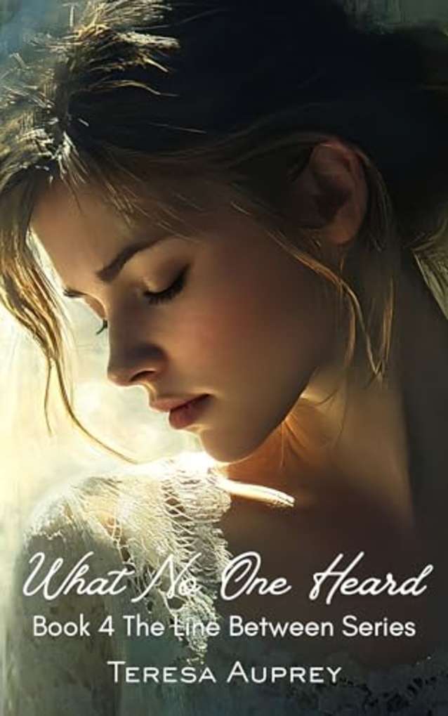 What No One Heard (The Line Between Book 4)