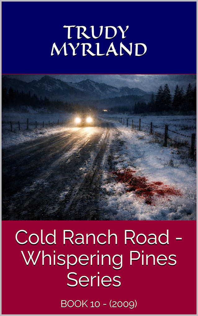 Cold Ranch Road: BOOK 10 - (2009) (Whispering Pines)
