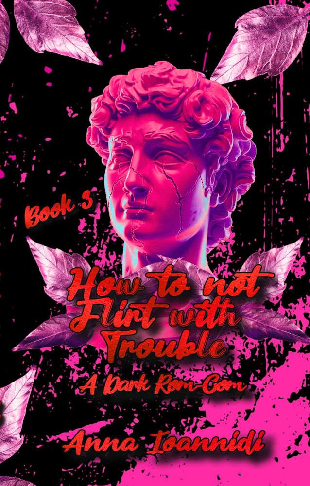 How to Not Flirt with Trouble (Certified Poor Decisions Book 3)