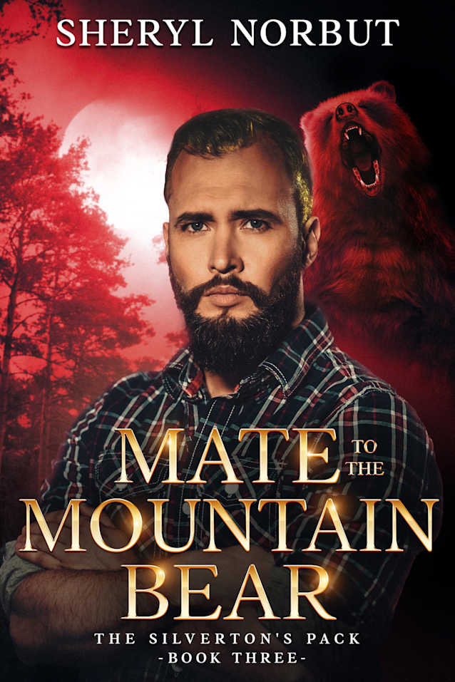 Mate to the Mountain Bear: Opposites Attract Paranormal Romance (Silverton’s Pack Book 3)