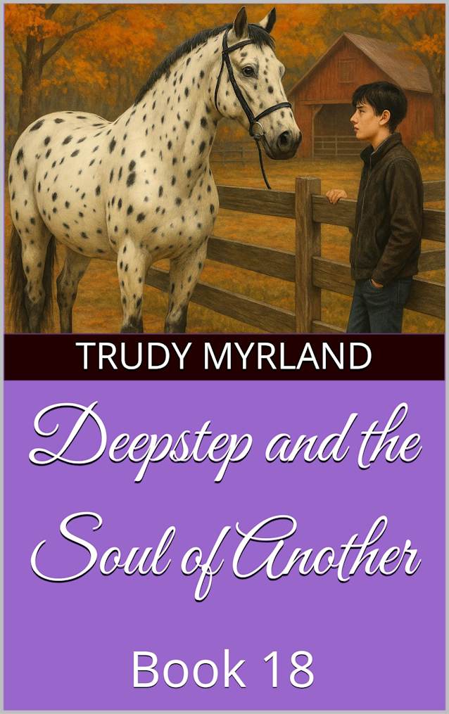 Deepstep and the Soul of Another: Book 18 (Painted Path Series)