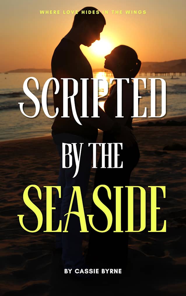 Scripted by the Seaside: Where Love Hides in the Wings (Seaside Stories Book 1)