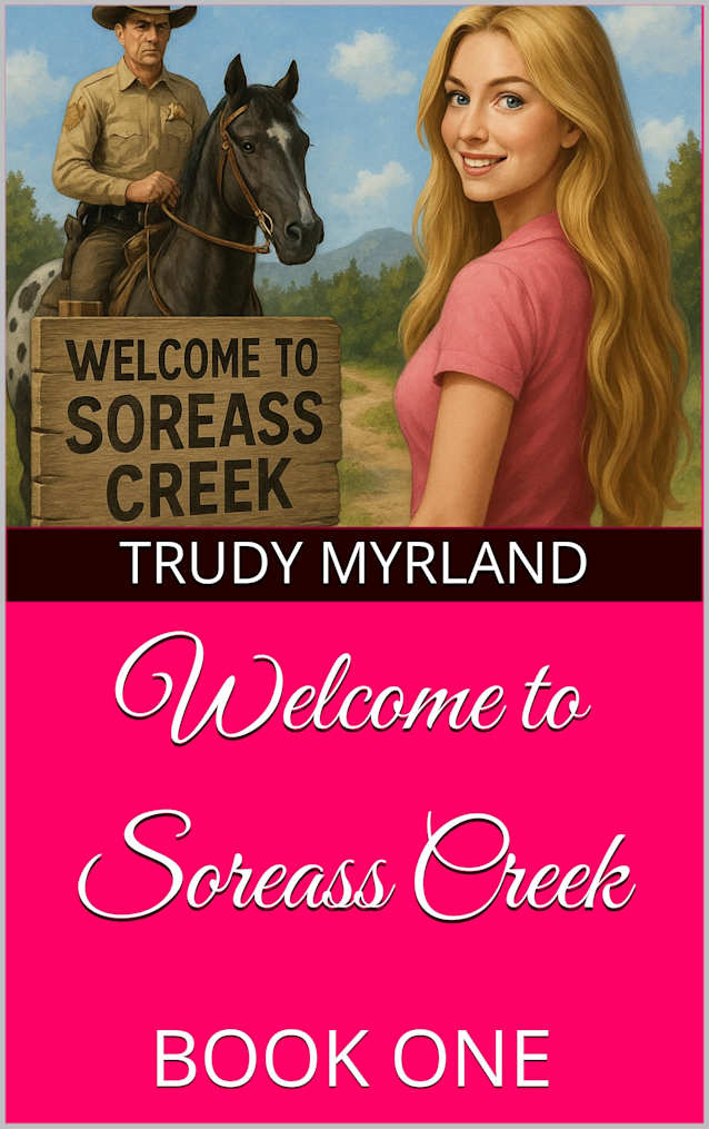 Welcome to Soreass Creek: BOOK ONE