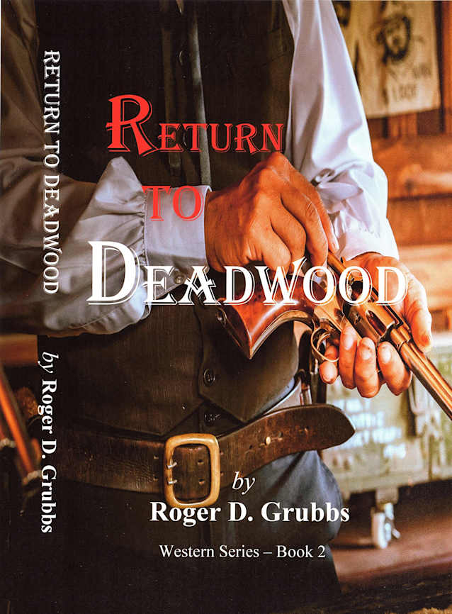 Return to Deadwood (Western series Book 2) (Kindle Unlimited)