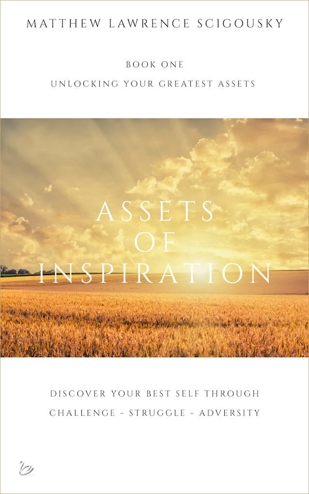 Assets Of Inspiration (Unlocking Your Greatest Assets)