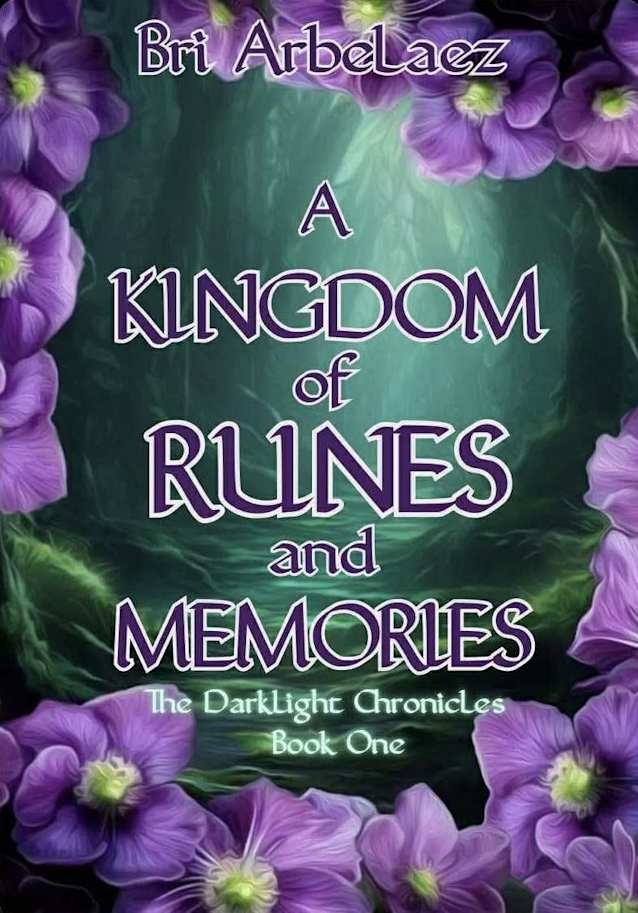 A Kingdom of Rune and Memories: The Darklight Chronicles