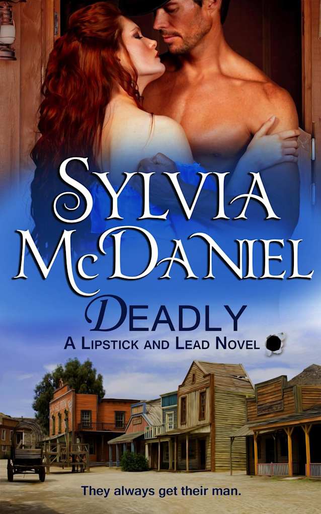 Deadly: Western Historical Romance (Lipstick and Lead, #2)