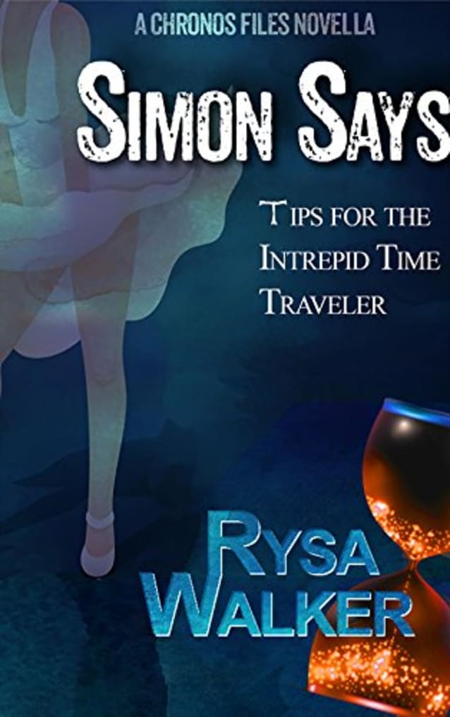 Simon Says: Tips for the Intrepid Time Traveler (The CHRONOS Files)