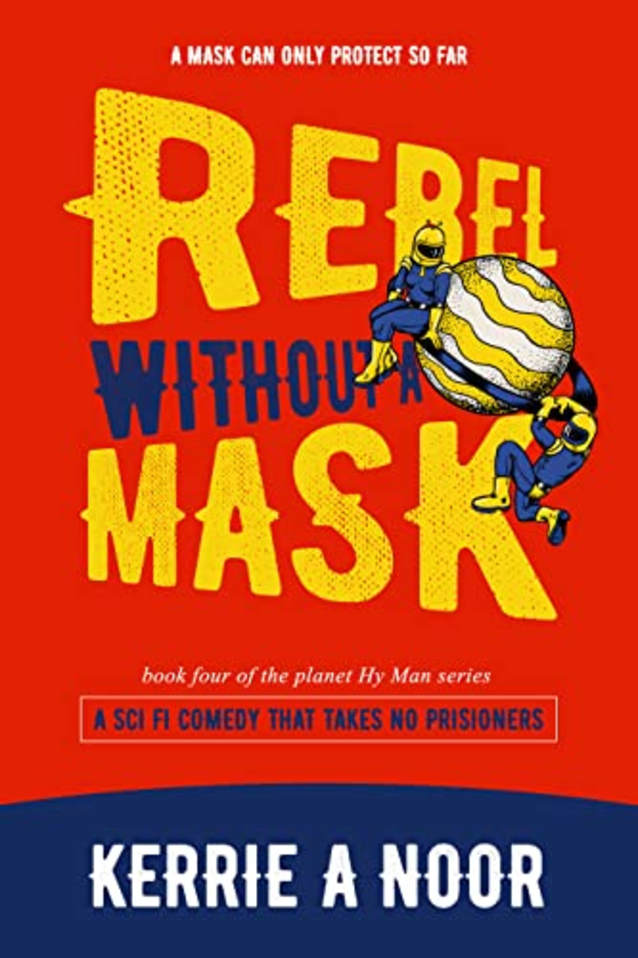 Rebel Without A Mask - Book 7