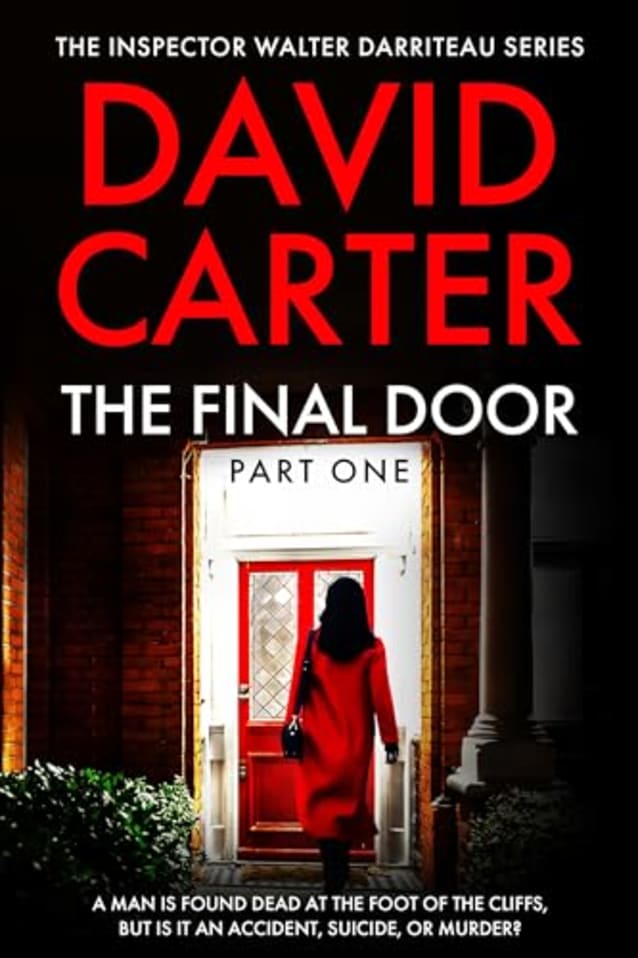 The Final Door - Part One: Featuring Inspector Walter Darriteau (Inspector Walter Darriteau cases Book 11)