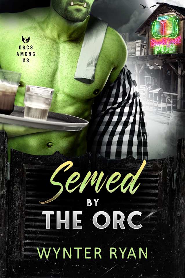Served by the Orc: Orcs Among us