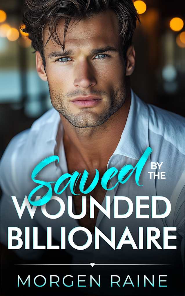 Saved by the Wounded Billionaire