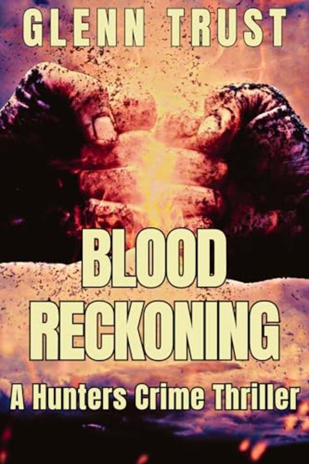 Blood Reckoning: A Hunters Crime Thriller (The Hunters Book 4)